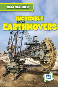 Incredible Earthmovers