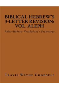 Biblical Hebrew's 3-Letter Revision