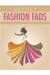 Latest Fashion Fads