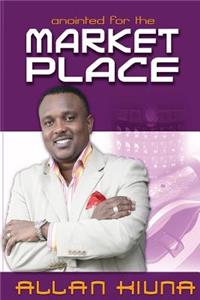 Anointed For The Market Place