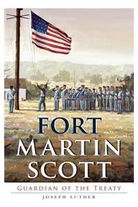 Fort Martin Scott