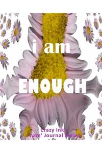 i am ENOUGH