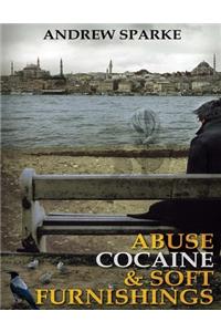 Abuse Cocaine & Soft Furnishings