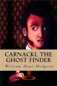 Carnacki, The Ghost Finder