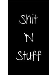 Shit 'N Stuff
