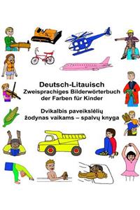 Deutsch-Litauisch Zweisprachiges Bilderwörterbuch der Farben für Kinder
