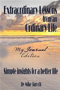 Extraordinary Lessons from an Ordinary Life