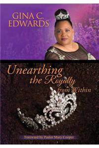 Unearthing the Royalty from Within