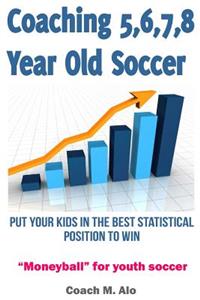 Coaching 5, 6, 7, 8 Year Old Soccer