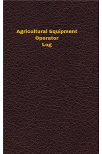 Agricultural Equipment Operator Log