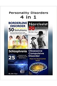 Personality Disorders: 4 in 1 About Common Personality Disorders