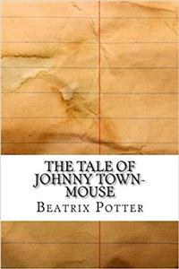 The Tale of Johnny Town-Mouse