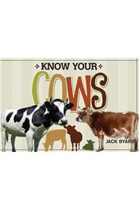 Know Your Cows