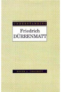 Understanding Friedrich Durrenmatt