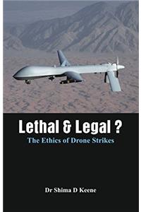 Lethal and Legal?: The Ethics of Drone Strikes