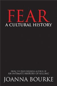 Fear: A Cultural History