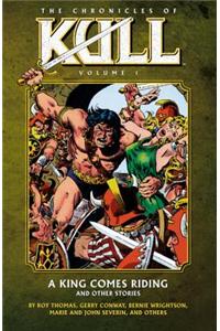Chronicles Of Kull Volume 1: A King Comes Riding And Other Stories