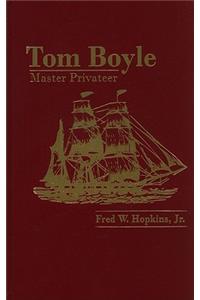 Tom Boyle: Master Privateer