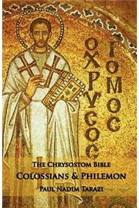 Chrysostom Bible - Colossians & Philemon