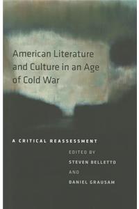 American Literature and Culture in an Age of Cold War