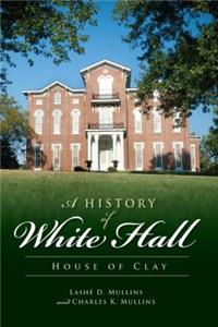 A History of White Hall