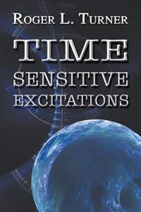 Time Sensitive Excitations