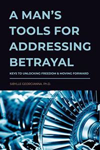 Man's Tools for Addressing Betrayal
