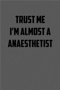 Trust Me I�m Almost a Anaesthetist