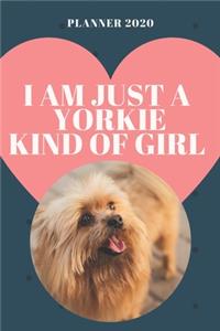 I am Just a Yorkie Kind of Girl - 2020 Weekly Planner