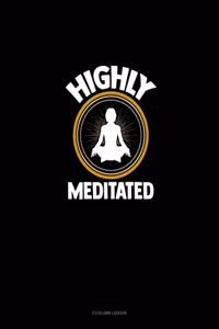 Highly Meditated
