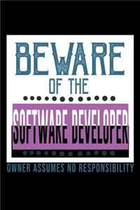 Beware of the software developer. Owner assumes no resposibility