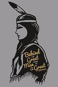 Behind The Great Man There Is A Great Woman