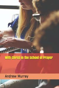 With Christ in the School of Prayer