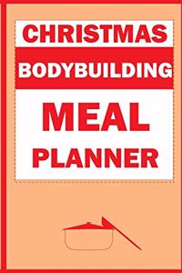 Christmas Bodybuilding Meal Planner