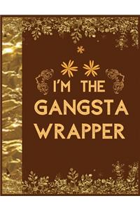 I'm the Gangsta Wrapper