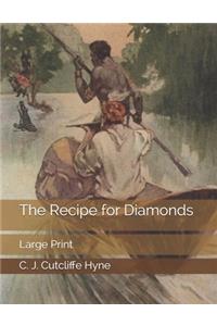 The Recipe for Diamonds: Large Print