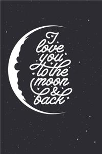 I Love You to The Moon And Back