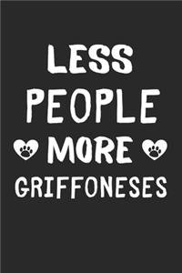 Less People More Griffoneses