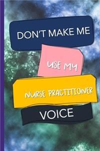 Don't Make Me Use My Nurse Practitioner Voice