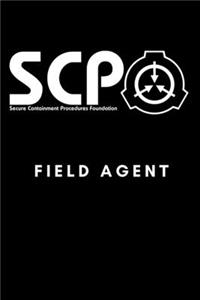 SCP Foundation - Field Agent Notebook - College-ruled notebook for scp foundation fans - 6x9 inches - 120 pages