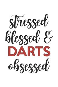 Stressed Blessed and Darts Obsessed Darts Lover Darts Obsessed Notebook A beautiful