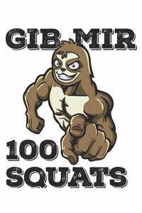 Gib Mir 100 Squats