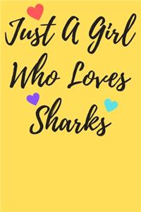 Just A Girl Who Loves Sharks