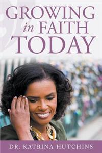 Growing in Faith Today!