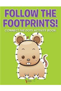 Follow the Footprints! Connect the Dots Activity Book