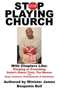 Stop Playing Church