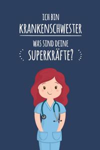 Ich bin Krankenschwester. Was sind deine Superkräfte?