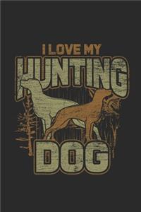 I Love My Hunting Dog