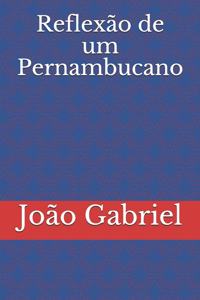 Reflexão de um Pernambucano