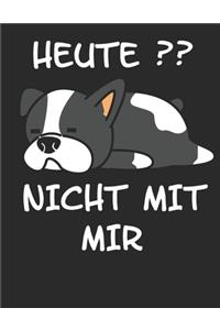 Heute Nicht mit mir